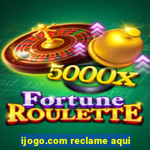 ijogo.com reclame aqui